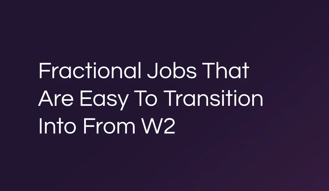Fractional Jobs That Are Easy to Transition into from W2