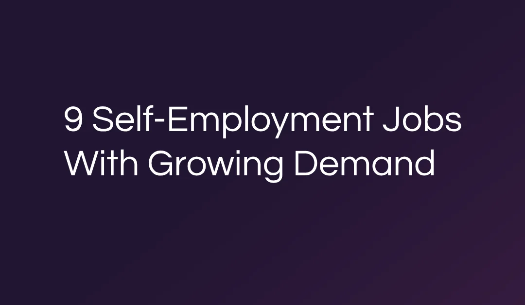 9 Self-Employment Jobs With Growing Demand